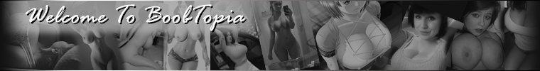 Welcome To BoobTopia.com